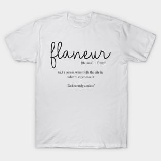 Flaneur - Deliberately aimless T-Shirt